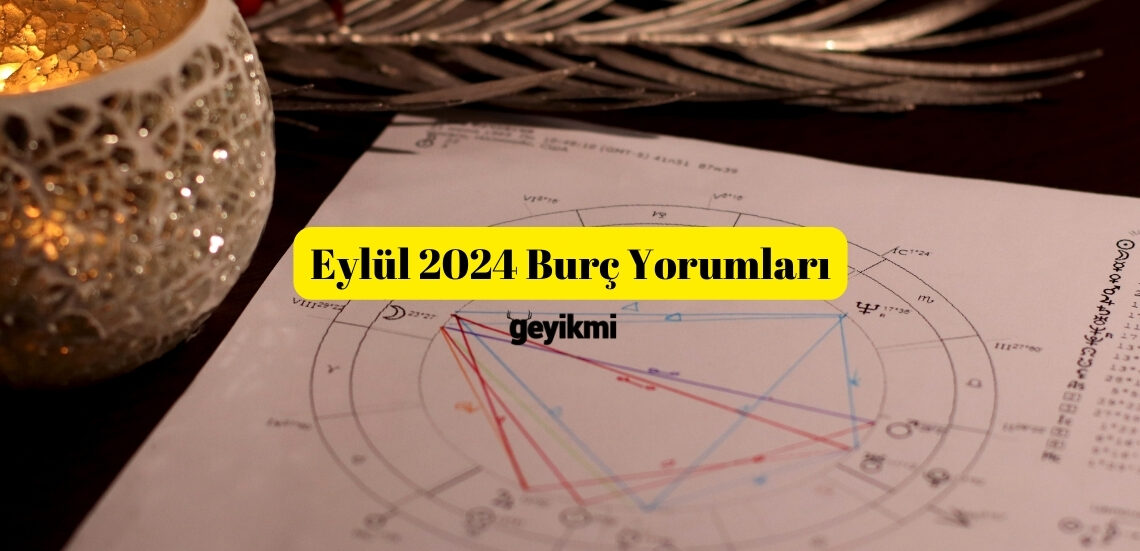 Eylül 2024 Burç Yorumları